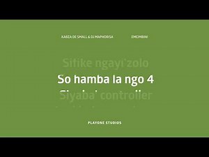 KABZA DE SMALL - EMCIMBINI LYRICS (KARAOKE)