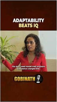 IQ or Adaptability: Which Matters More Today? | LinkedIn VP | Gobinath #shorts