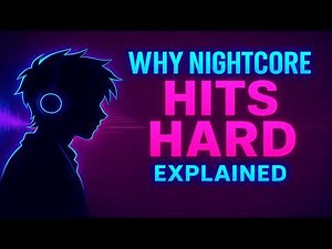 Why Nightcore Hits So Hard (Explained)