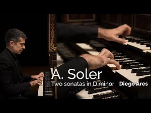 Antonio SOLER: Two Sonatas in D minor from the Montecassino ms. (SR 15) | Diego Ares, harpsichord