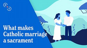 What makes Catholic marriage a sacrament? - Unit 22 | Holy Matrimony - Formed
