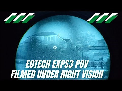 EOTech EXPS3 Night Vision Mode POV - Filmed Under Night Vision