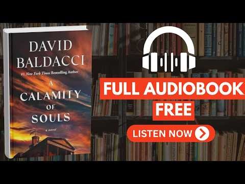 A Calamity of Souls by David Baldacci [ Full Audiobook Free ]