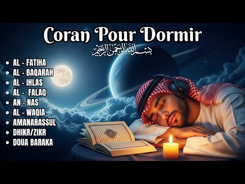 Coran pour Dormir 🌙 Versets coraniques pour se protéger pendant le sommeil - Coran pour Protection