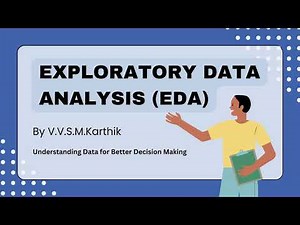 Exploratory Data Analysis (EDA) Explained | Data Science for Beginners