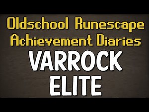 Varrock Elite Achievement Diary Guide | Oldschool Runescape