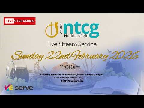 Sunday Morning | Communion Service, 22nd February 2026 | Huddersfield New Testament Church of God