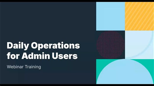 11-14-25 Daily Operations for Admin Users