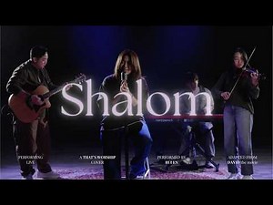 SHALOM | That’s Worship Cover with Rui En [Brandon Engman from The DAVID Movie]
