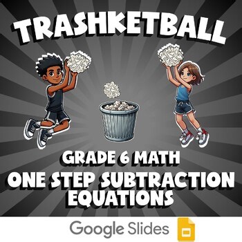 One Step Subtraction Equations TRASHKETBALL Math Game | No Prep Grade 6 Review