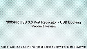 3005PR USB 3.0 Port Replicator - USB Docking Review