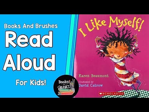 Read Aloud: I Like Myself By: Karen Beaumont