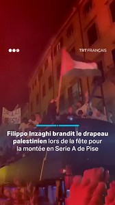 Lors des célébrations de leur montée en Serie A, les joueurs de Pise, accompagnés de leur entraîneur Filippo Inzaghi, légende de l’AC Milan et de l’Italie, ont brandi le drapeau palestinien | TRT Français