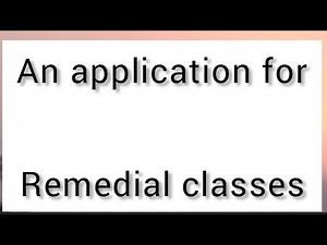How to write an application for remedial class