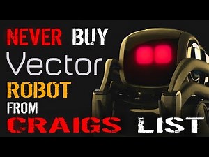 NEVER Buy a ANKI VECTOR ROBOT From CRAIGSLIST - HACKED VECTOR ROBOT - Creepy STALKER Story