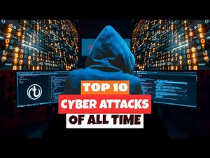 Top 10 Mind-Blowing Cyber Attacks of All Time | Biggest Hacks in History