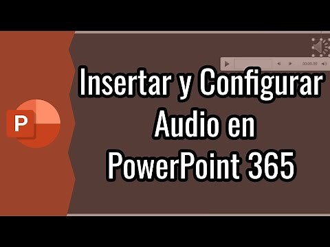 ¿Cómo Insertar y Configurar Audio en PowerPoint 365?