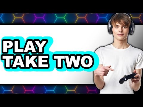 How to Play Take Two (Only Way)