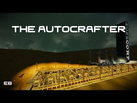 #8 The Autocrafter - Space Engineers: The Search for Intelligent Life