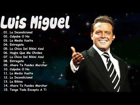 Luis Miguel Grandes Éxitos 2026 – Mejores Canciones Ahora Te Puedes Marchar La Incondicional