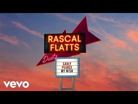 Rascal Flatts, Carly Pearce - My Wish (Audio)