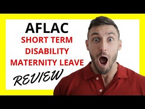 🔥 Aflac Short Term Disability Maternity Leave Review: Pros and Cons