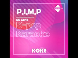 P.I.M.P : Originally Performed By 50 Cent Karaoke Verison