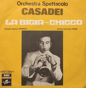 Orchestra Spettacolo Secondo E Raoul Casadei - La Bigia / Chicco