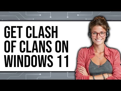 How To Get Clash Of Clans On Windows 11 2025 - Easy Guide