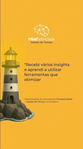 Mindsetividade para Gestão do Tempo - Depoimentos Bradesco