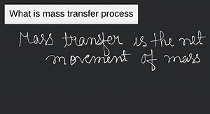 What is mass transfer process... | Filo