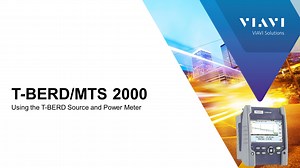 VIAVI T-BERD/MTS 2000:  Using the T-BERD Source and Power Meter - T-BERD/MTS 2000 - VIAVI Video - English US
