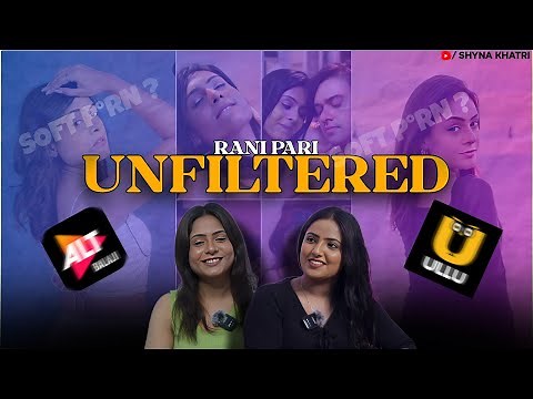 Rani Pari Uncensored: Bold & Hilarious Podcast with Ullu Actress | Gap-Shap With Shyna Khatri