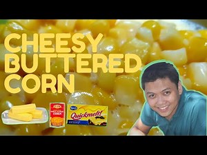How to make Cheesy Buttered Corn ( Pinoy Meryenda Sweet Cheese Corn )