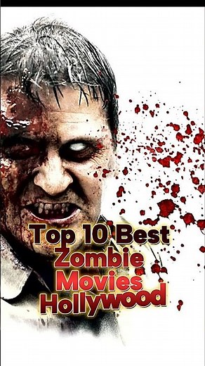 Top10 Zombie🧟‍♂️💀Movies Hollywood