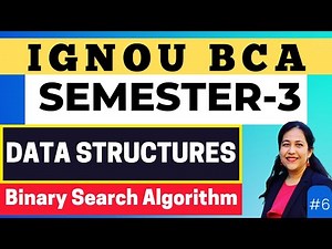 Data Structure and Algorithms | Binary Search Algorithm | IGNOU BCA Semester - 3 New Syllabus