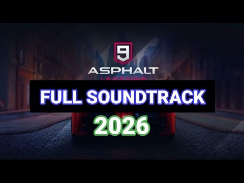 Asphalt 9: Legends Unite | Full Soundtrack 2026