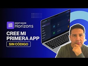 Cómo crear tu primera App gratis con Horizon (Sin código)