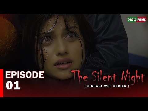 THE SILENT NIGHT Web Series | Episode 01 | Dilki Dissanayake | Shagi Weeranayaka | #sinhalafilms