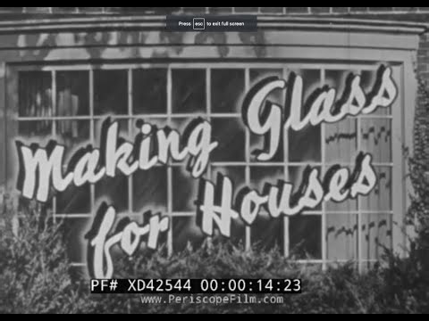 “MAKING GLASS FOR HOUSES ” 1948 EDUCATIONAL FILM INDUSTRIAL WINDOW & GLASS BLOCK PRODUCTION XD42544