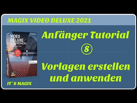Vorlagen erstellen - Magix Video Deluxe 2021