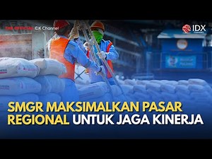 SMGR Maksimalkan Pasar Regional untuk Jaga Kinerja | MILENOMICS