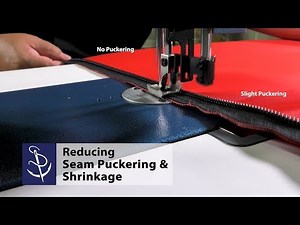 Reducing Seam Puckering & Shrinkage when Sewing