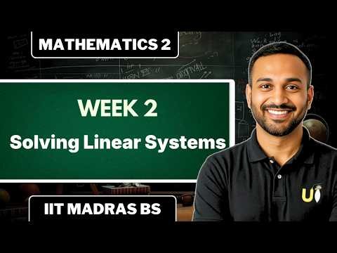 Week 2- Solving Linear Systems | Question Practice Series | Mathematics 2 | IITMBS