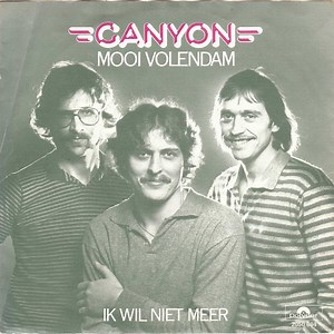 Canyon - Mooi Volendam / Ik Wil Niet Meer