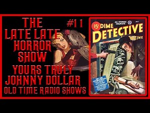 YOURS TRULY JOHNNY DOLLAR DETECTIVE OLD TIME RADIO SHOWS #11