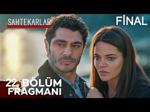 Sahtekarlar 22. Bölüm Fragmanı | FİNAL!