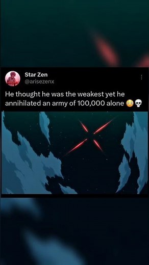 He thought he was the weakest yet he annihilated an army of 100,000 alone 😳💀