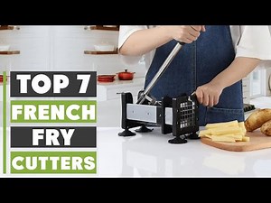 Best French Fry Cutters for Perfect Fries Every Time