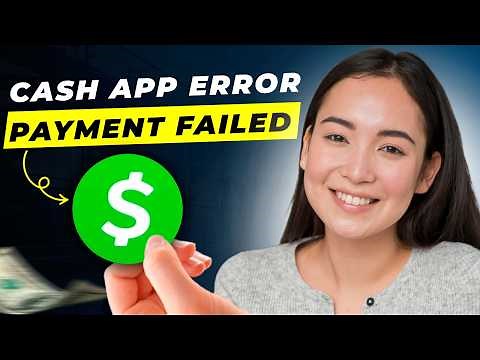Cash App Payment Failed: How to Fix Payment Failed Cash App Error Message